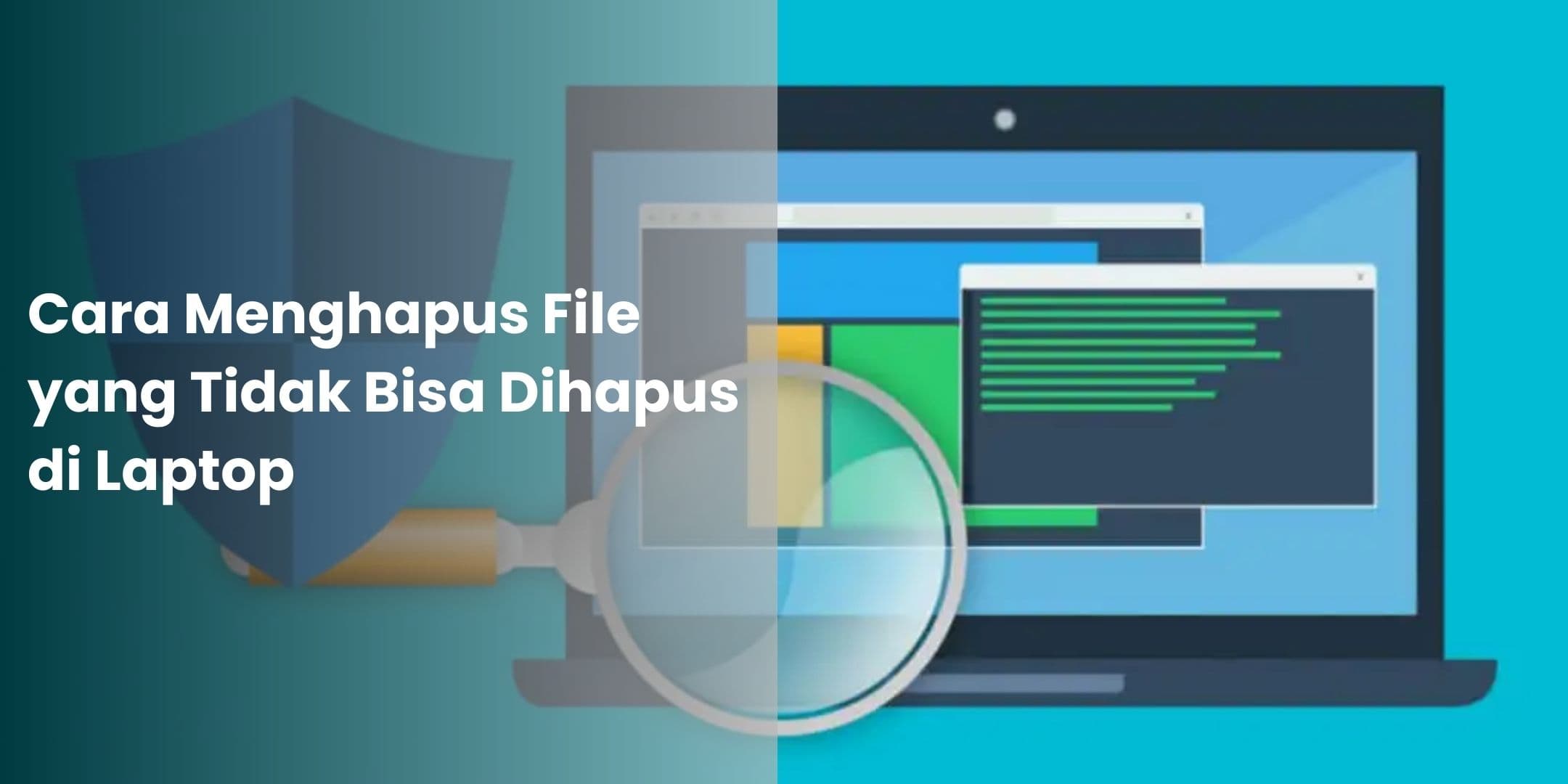 Cara Menghapus File yang Tidak Bisa Dihapus di Laptop